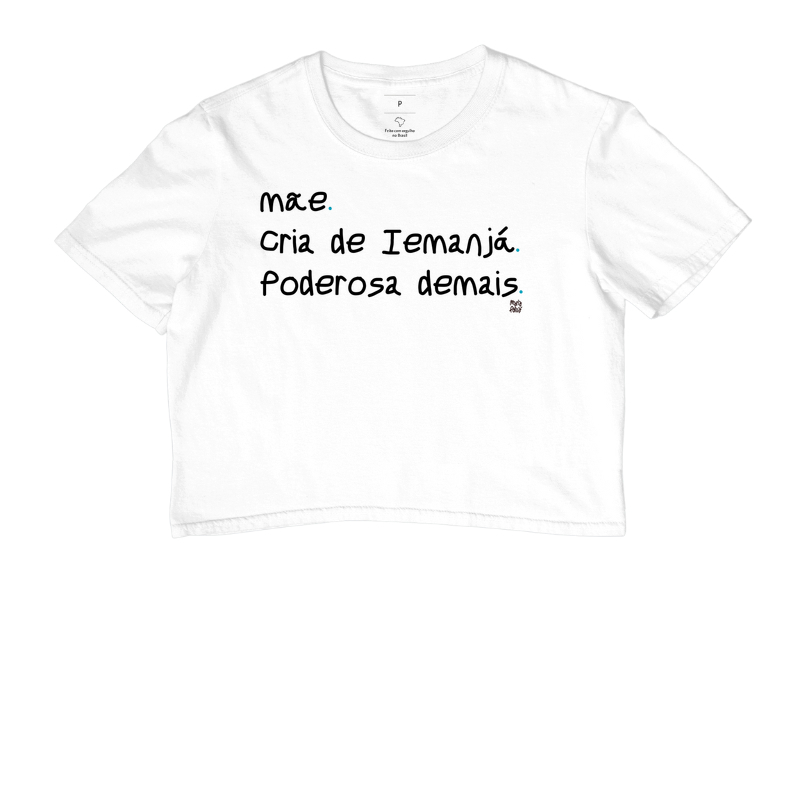 Cropped Mãe, Cria de Iemanjá e Poderosa Demais Maria Patuá