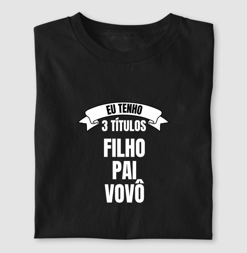 Três títulos - Filho, Pai e Vovô