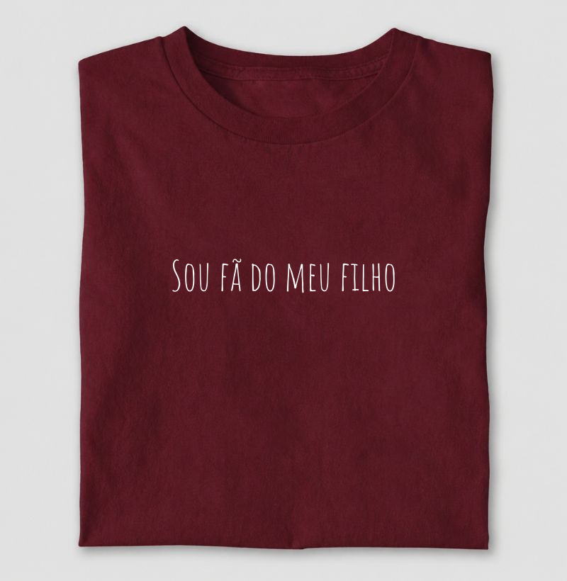 Camiseta Sou fã do meu filho - Papais e Mamães