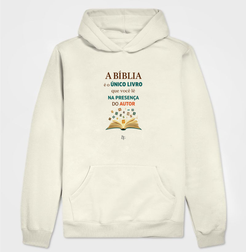 A Bíblia é o único livro que você lê na presença do Autor - Hoodie Moletom