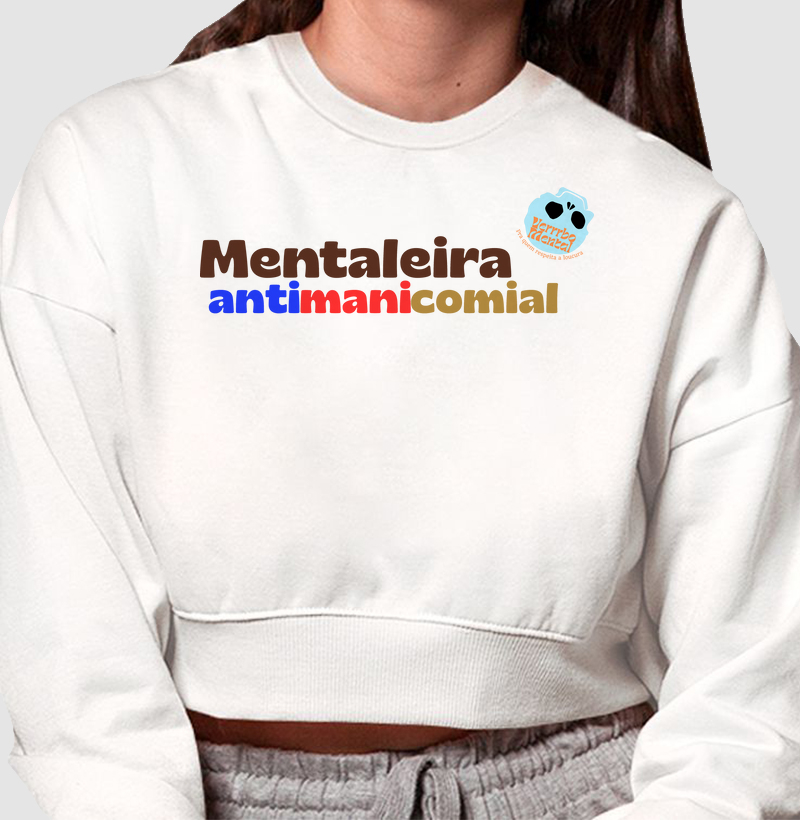 Cropped moletom Mentaleira antimanicomial