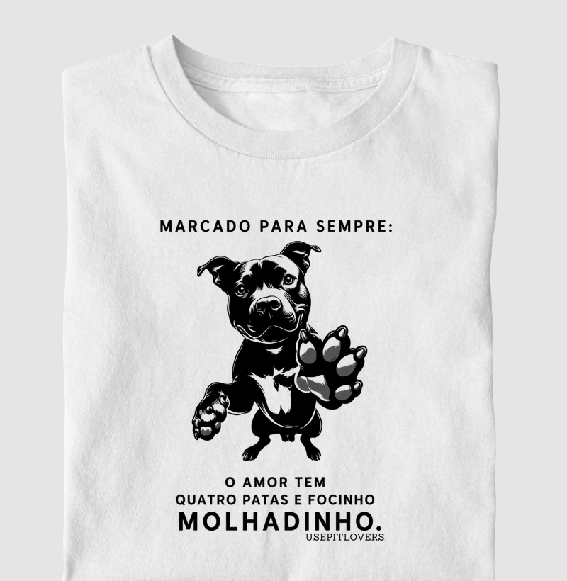 MARCADO PARA SEMPRE:O AMOR TEM QUATRO PATAS E FOCINHO MOLHADINHO.