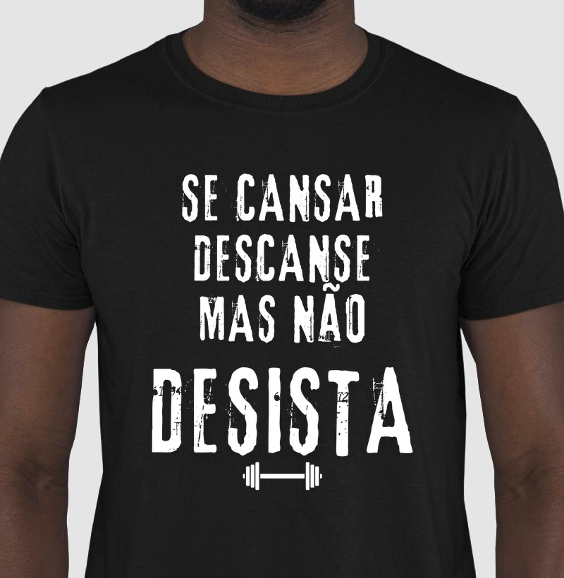 Se cansar descanse, mas não desista