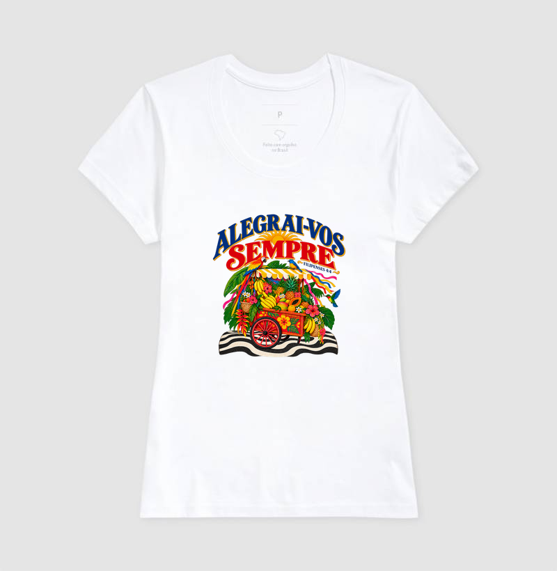 Camiseta Feminina Cristã Alegrai-vos Sempre - Camiseta
