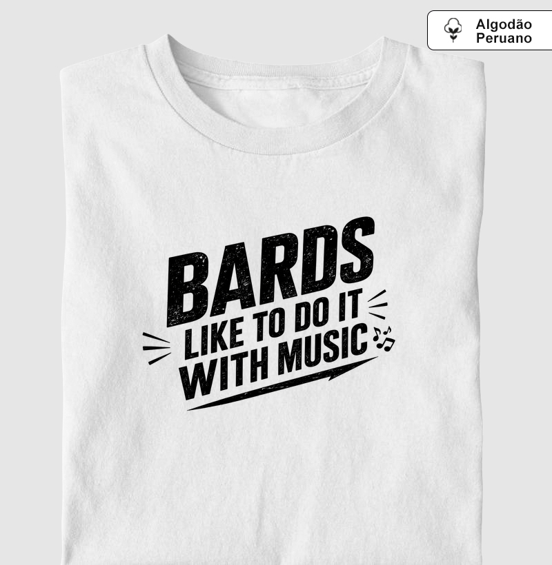 Bards Like to Do It With Music