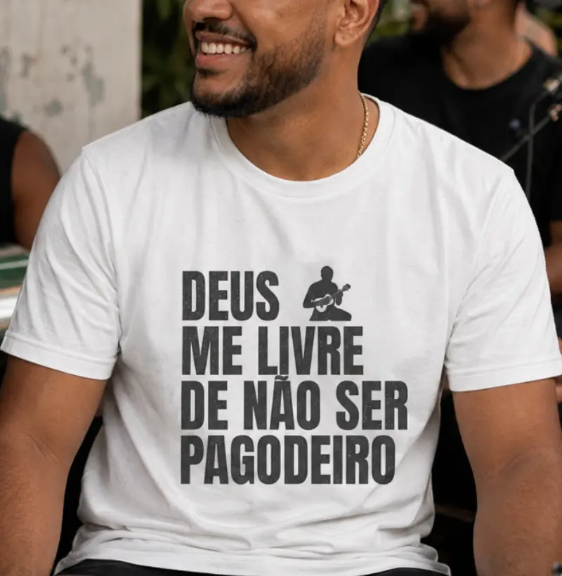 Deus me livre de não ser pagodeiro