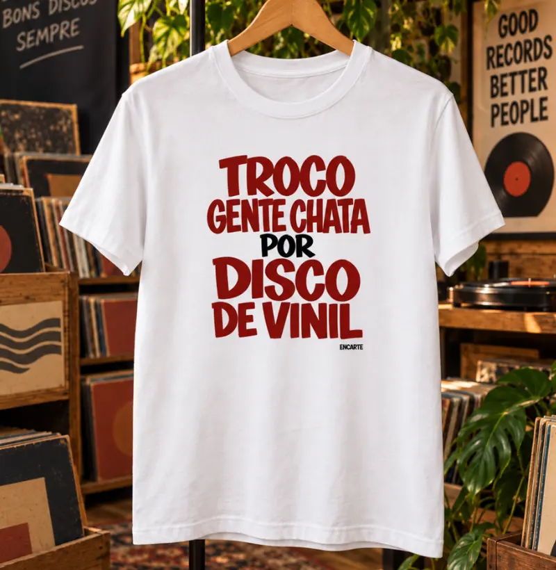 Troco gente chata por vinil 