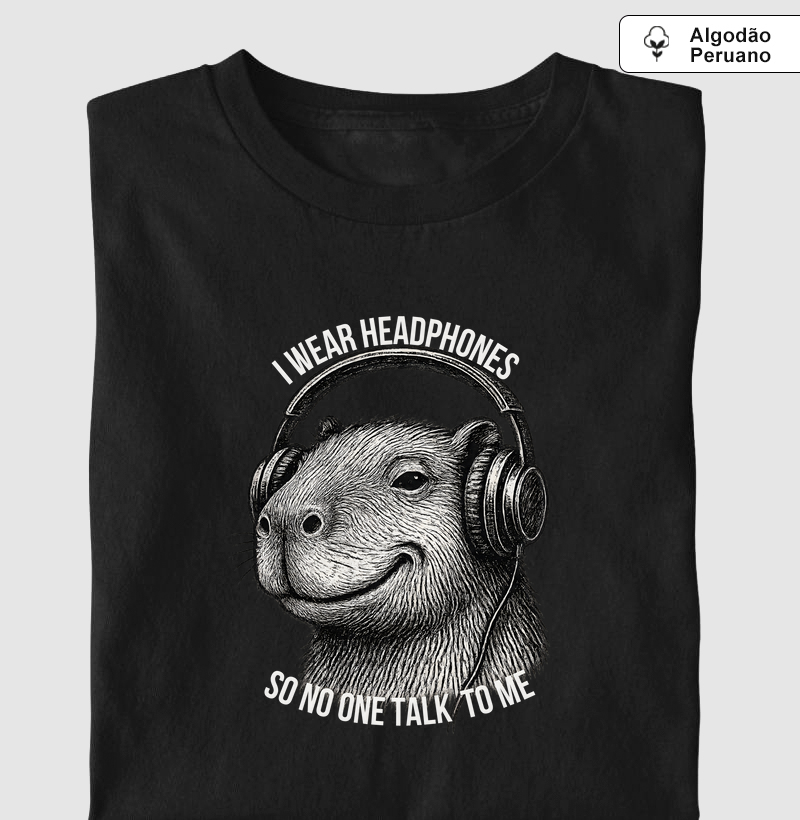 I Wear Headphones So No One Will Talk to Me