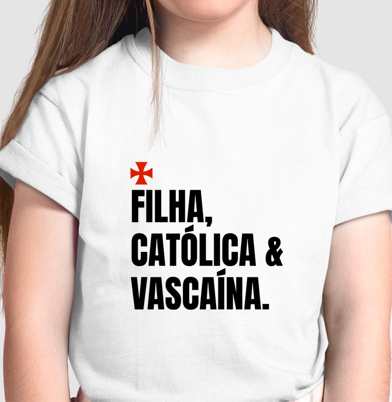 Filha, católica e vascaína