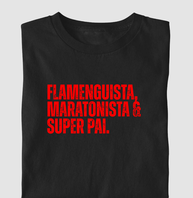 Flamenguista Maratonista e Super Pai