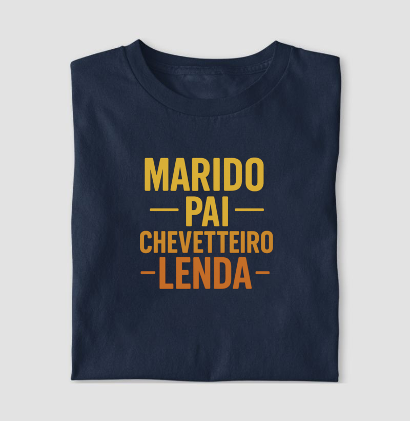 Marido, Pai, Chevetteiro, Lenda