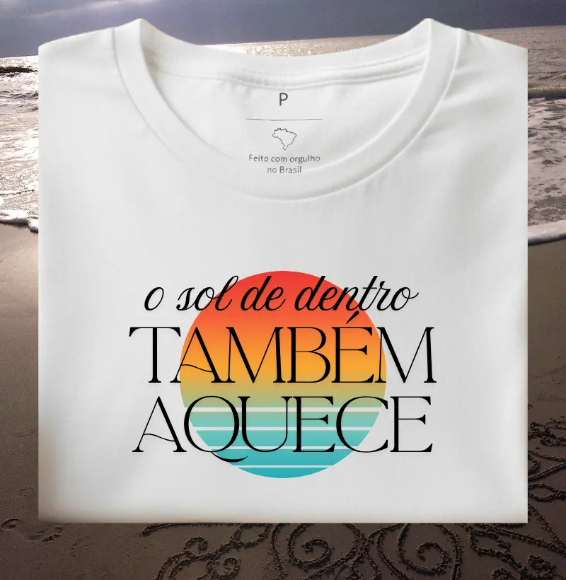 O sol de dentro também aquece