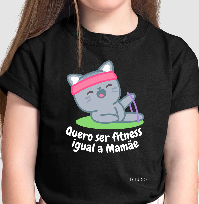Quero ser Fitness igual a Mamãe