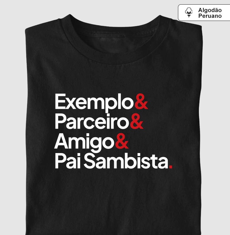 Algodão Peruano - Exemplo & Parceiro & Amigo & Pai Sambista