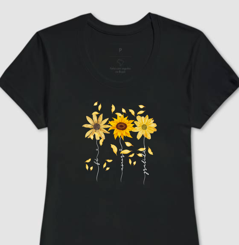Camiseta Girassol - Fé, Amor e Gratidão! 