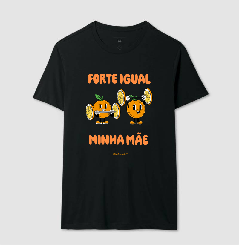 Forte igual minha mãe - Laranjas