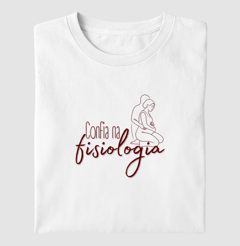 Confia na Fisiologia - Pra quem entende que o corpo da mulher é perfeito e sabe como parir