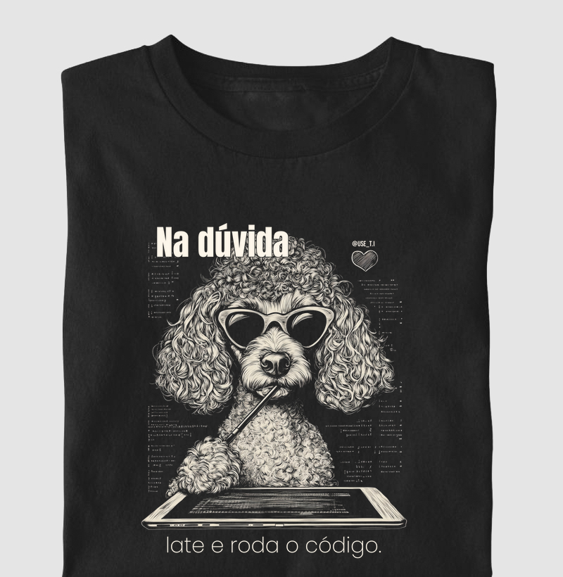 “Na dúvida, late e roda o código” - T.I Cachorros