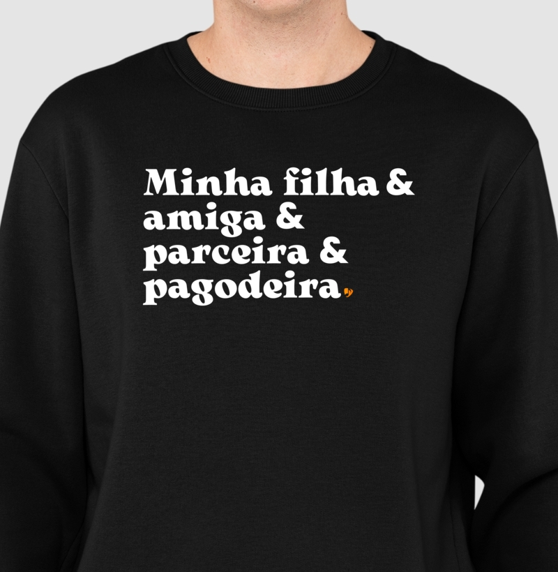 Minha filha & amiga & parceira & pagodeira