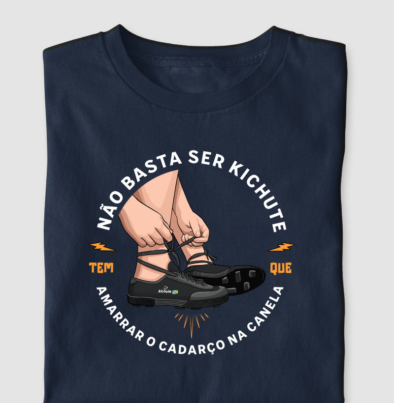 Não Basta ser Kichute, tem que Amarrar o Cadarço na Canela