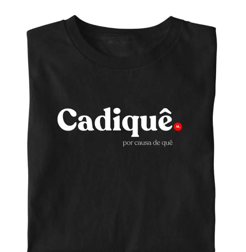 Cadiquê - Camiseta - UseMineirês