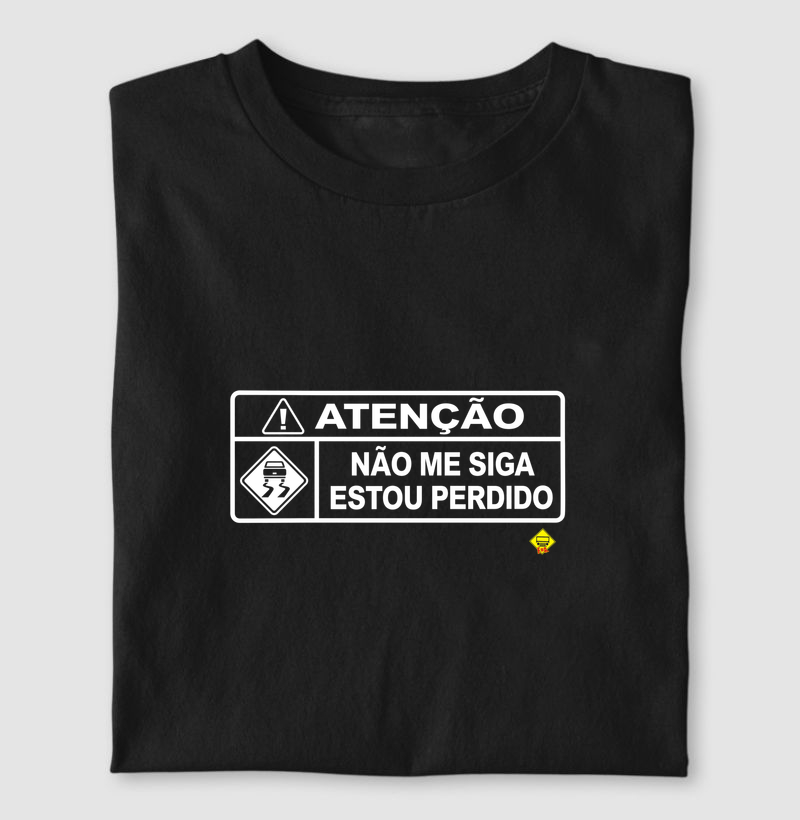 Não me siga, estou perdido - Camiseta