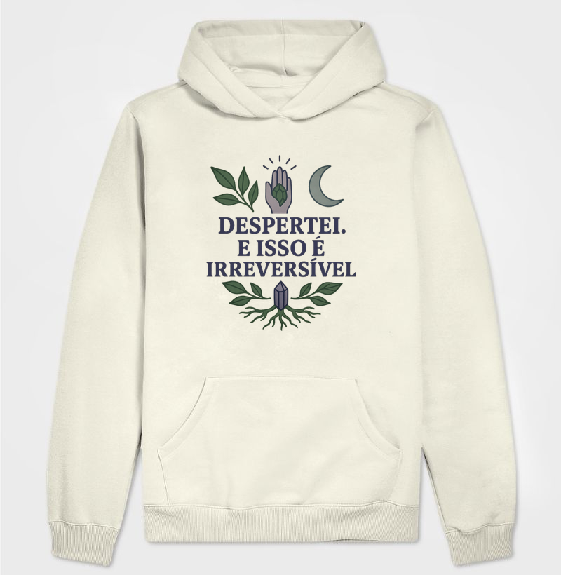 Despertei. E isso é irreversível