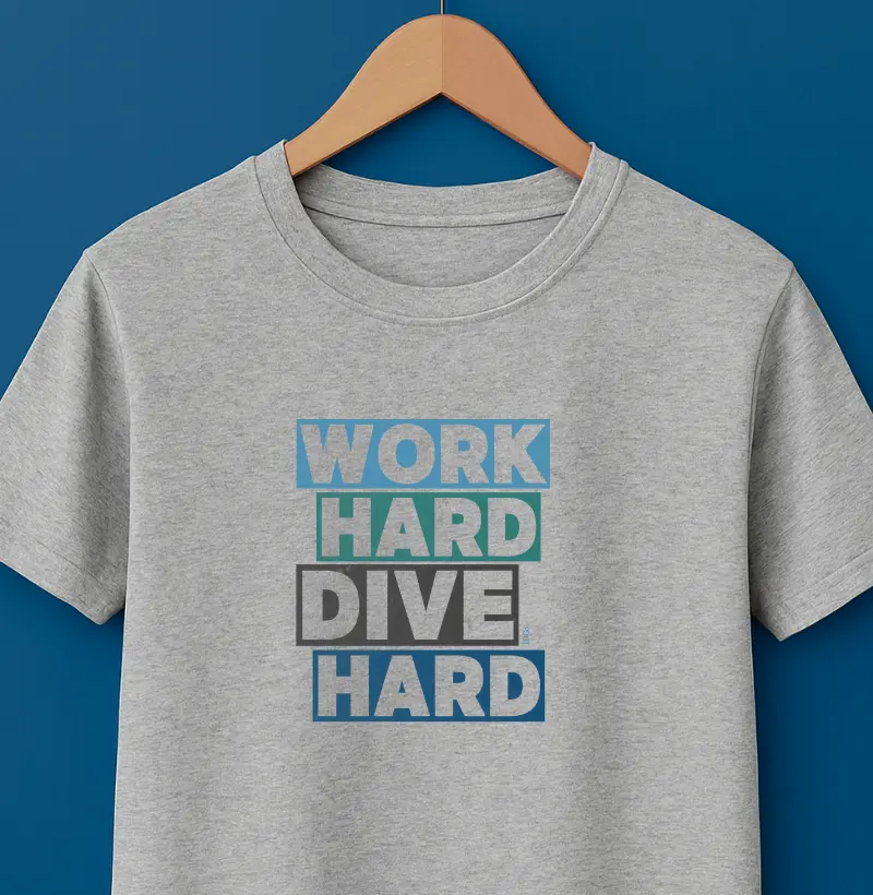Work Hard Dive Hard