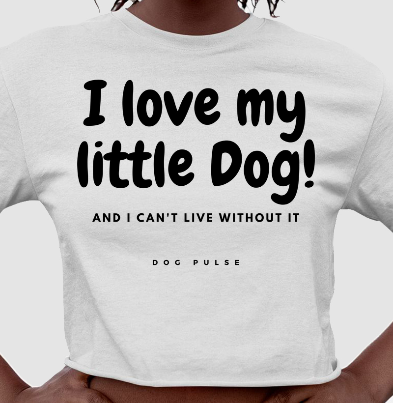 Cropped Dog Pulse Pawsitivity Collection – I Love My Little Dog