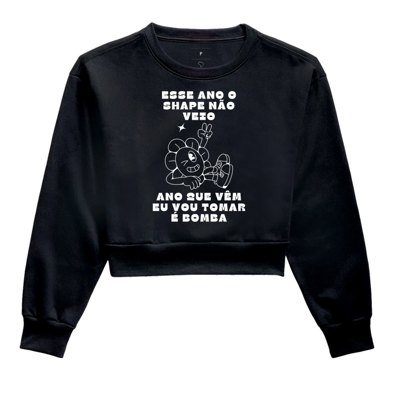 Esse ano o shape não veio, ano que vêm eu vou tomar é bomba