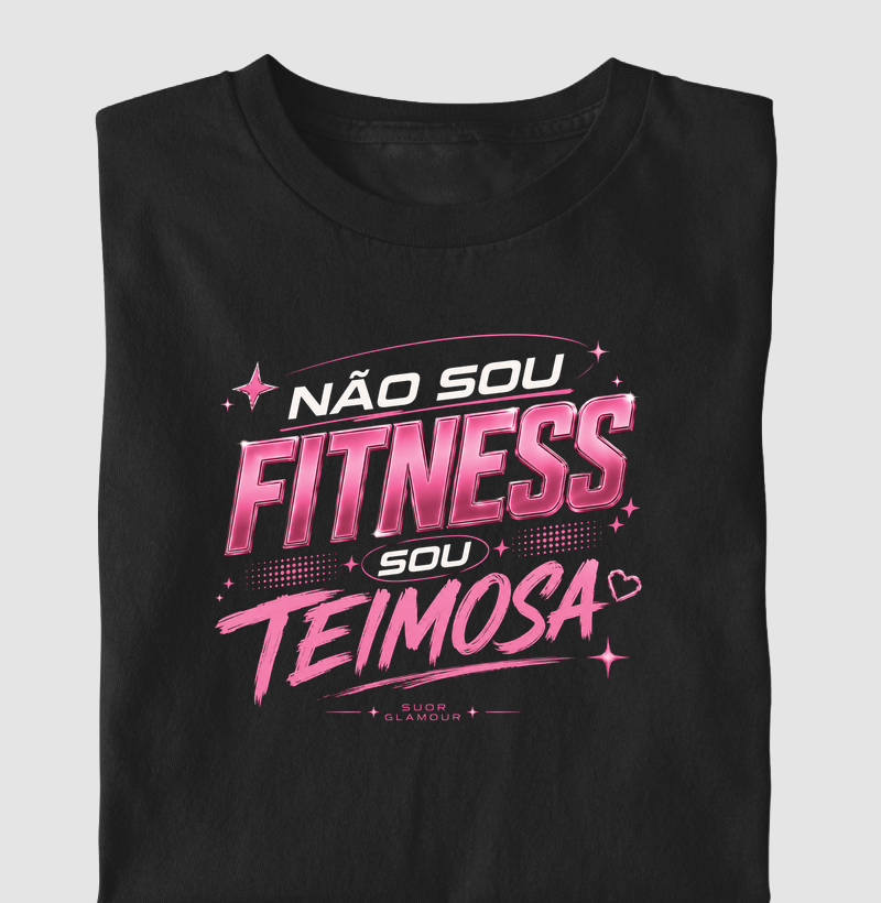 Não sou fitness, sou teimosa