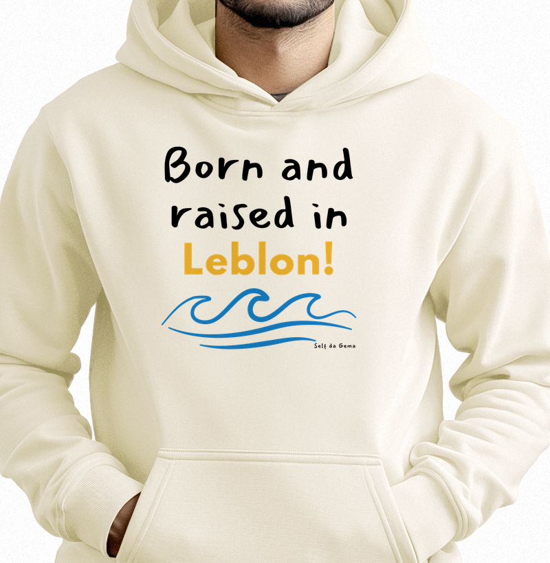 BORN AND RAISED IN LEBLON