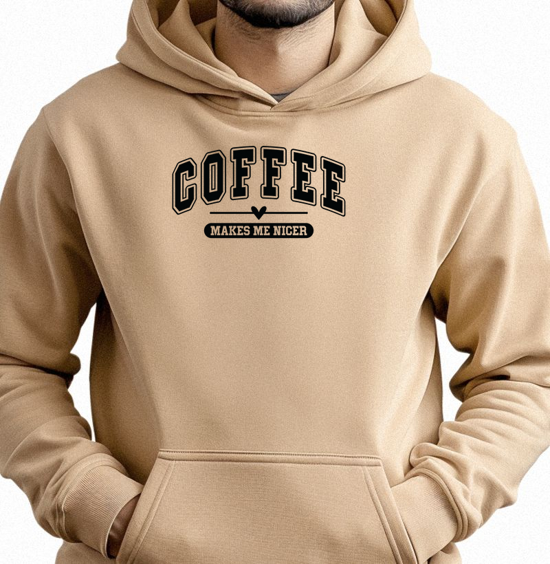 Moletom Coffee Makes me Nicer