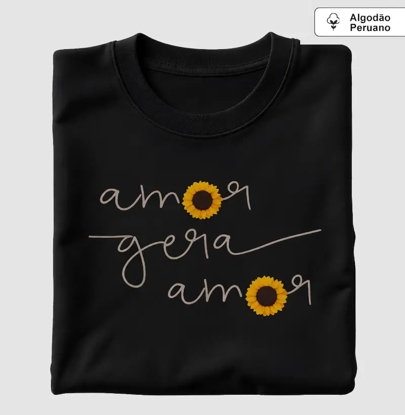 Camiseta Feminina Amor Gera Amor 
