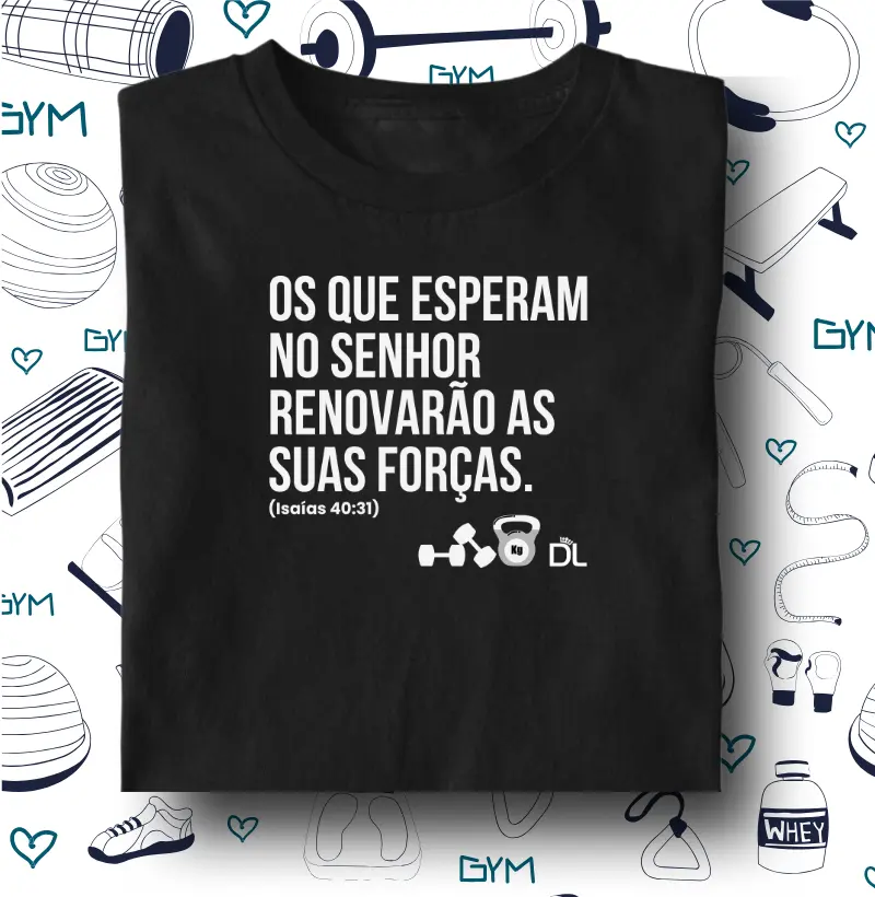 Os que esperam no Senhor - Camiseta Algodão Peruano