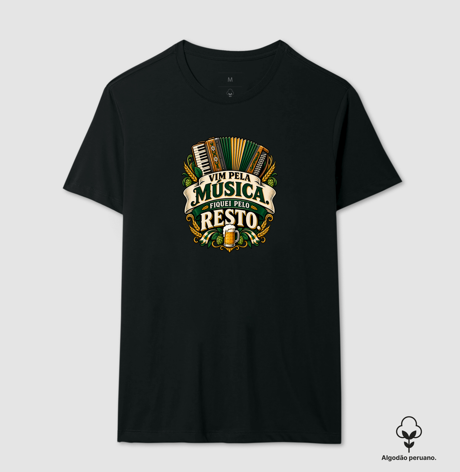 Vim Pela Música, Fiquei Pelo Resto - Camiseta Algodão Peruano