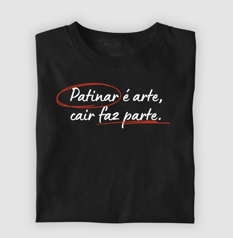Patinar é arte, cair faz parte.