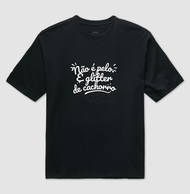 Não é pelo é Glitter – Camiseta Patinha na Beca