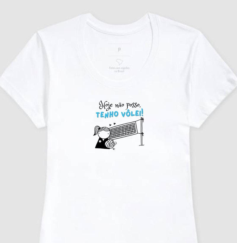 T-Shirt Hoje eu não Posso, tenho Vôlei! Loira Azul