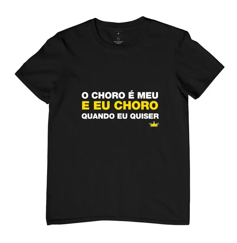 O Choro é meu e eu choro quando quiser