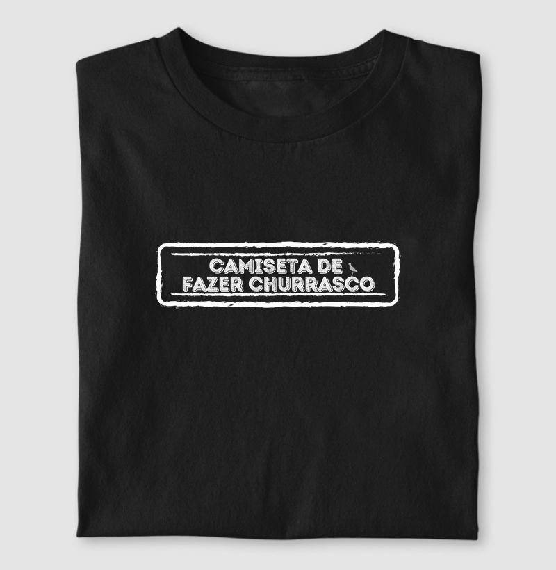 Camiseta de fazer churrasco
