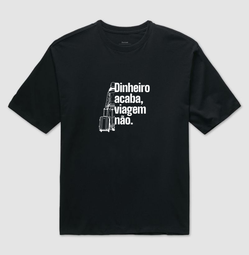 Dinheiro acaba, viagem não