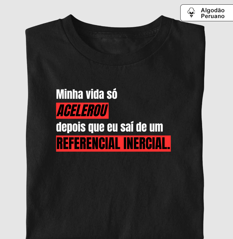 Acelerou e saiu da inércia!