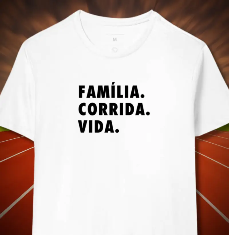 FAMÍLIA. CORRIDA. VIDA.