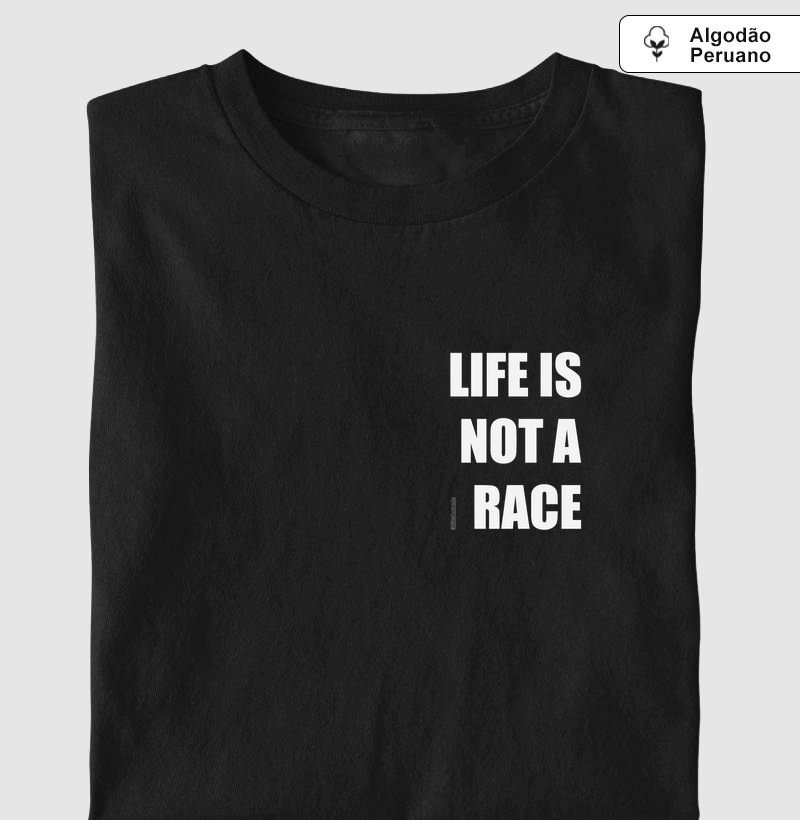 Life is Not a Race