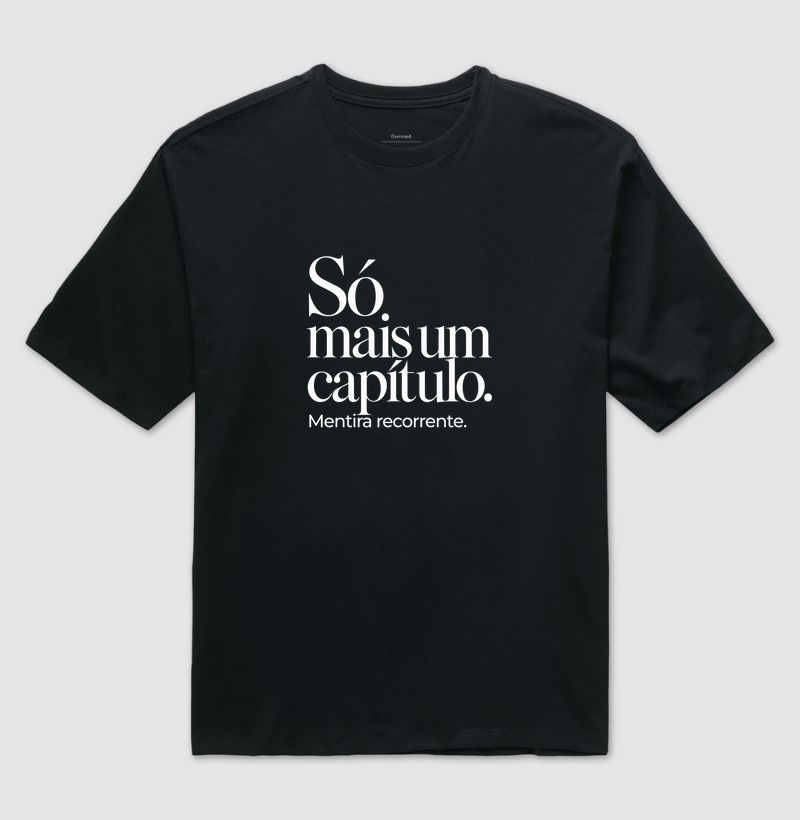 Só Mais Um Capítulo - Camiseta Oversized