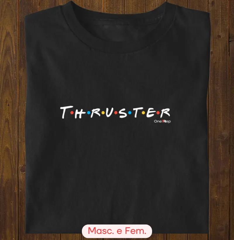 Thruster - Friends (Masc. e Fem.)
