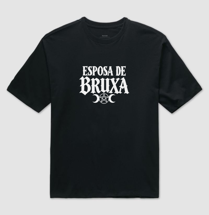 Esposa de Bruxa - Camiseta Oversized