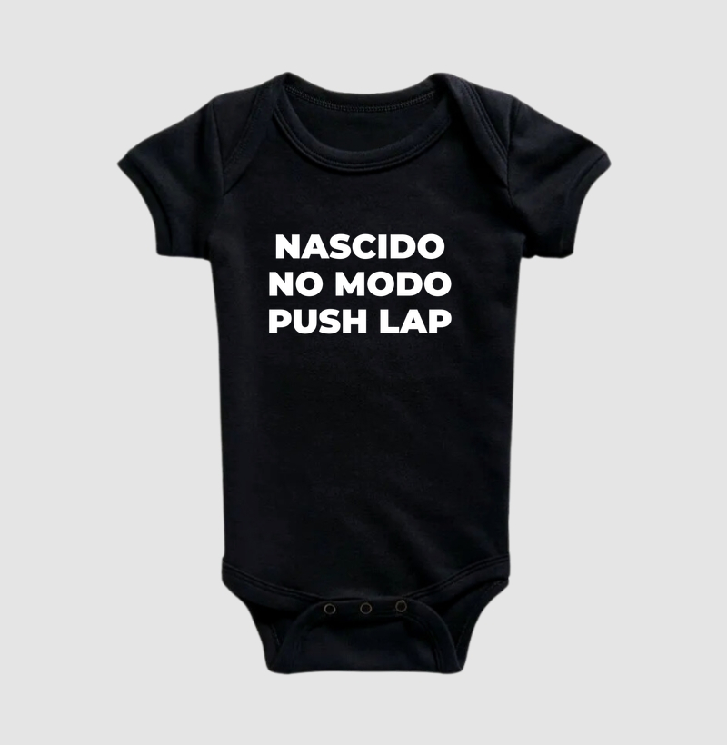 Nascido no modo Push Lap - Body Infantil
