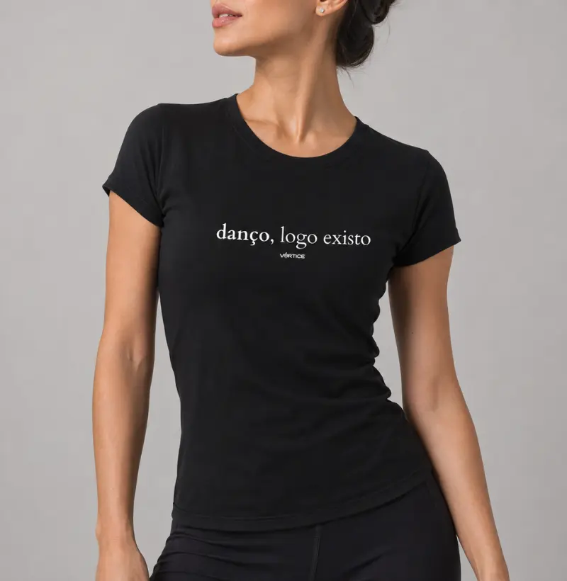 Baby look - Danço, logo existo
